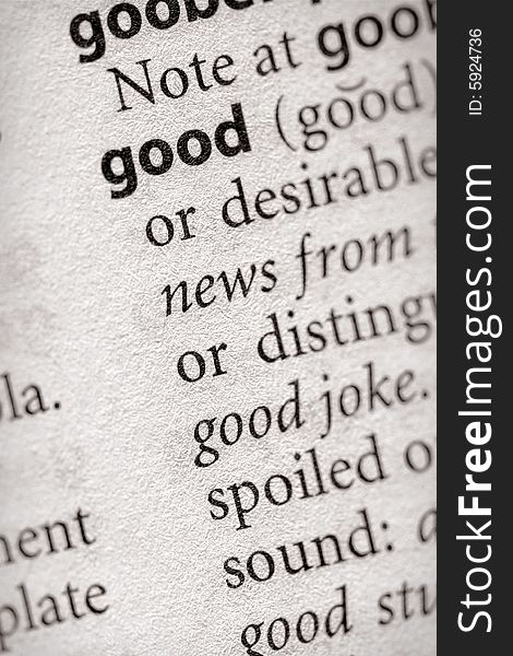 Selective focus on the word good. Many more word photos in my portfolio. Selective focus on the word good. Many more word photos in my portfolio...