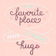My Favorite Place Is Inside Your Hug On Pink Background, Eps 10 Stock Photo