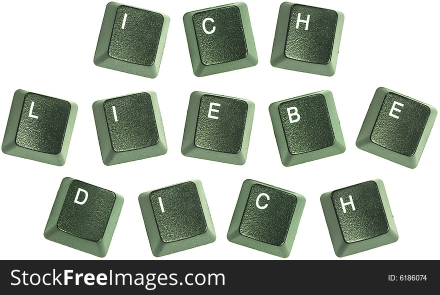 Photo of keyboard buttons spelling out the wod, Ich Liebe Dich. Photo of keyboard buttons spelling out the wod, Ich Liebe Dich