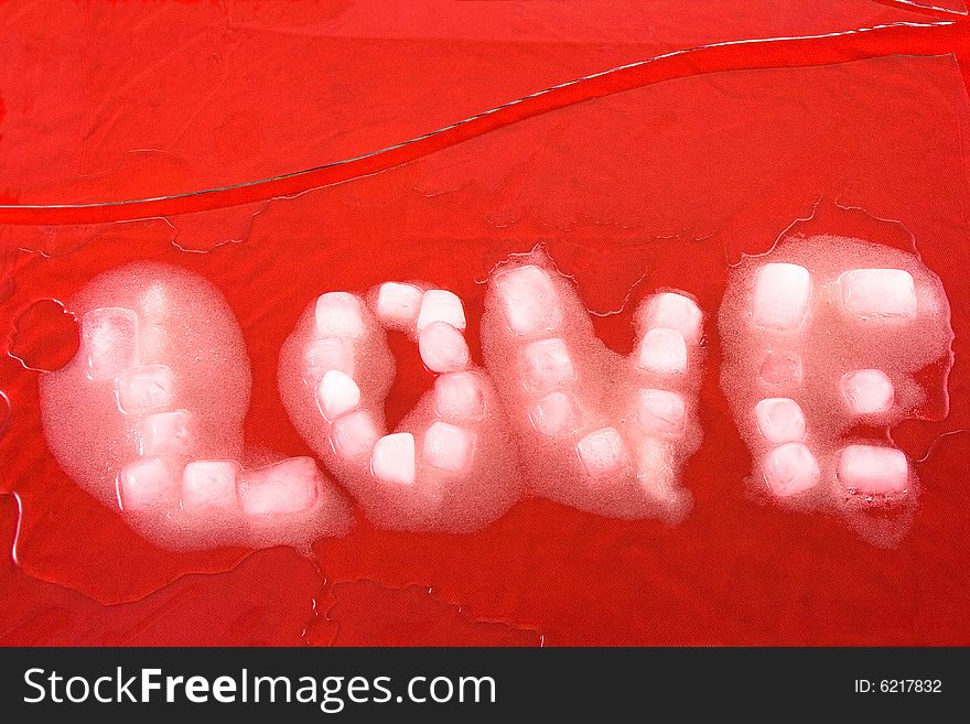 love made of ice cubes. love made of ice cubes