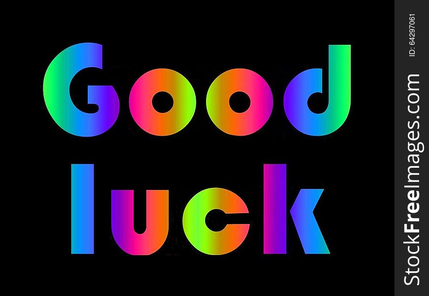 Good luck, with bright letters
