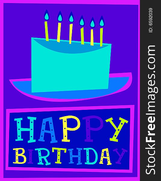 Whimsical happy birthday card with cake. Whimsical happy birthday card with cake