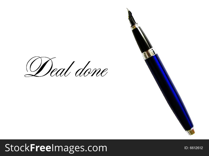 Fountain pen writing Deal done