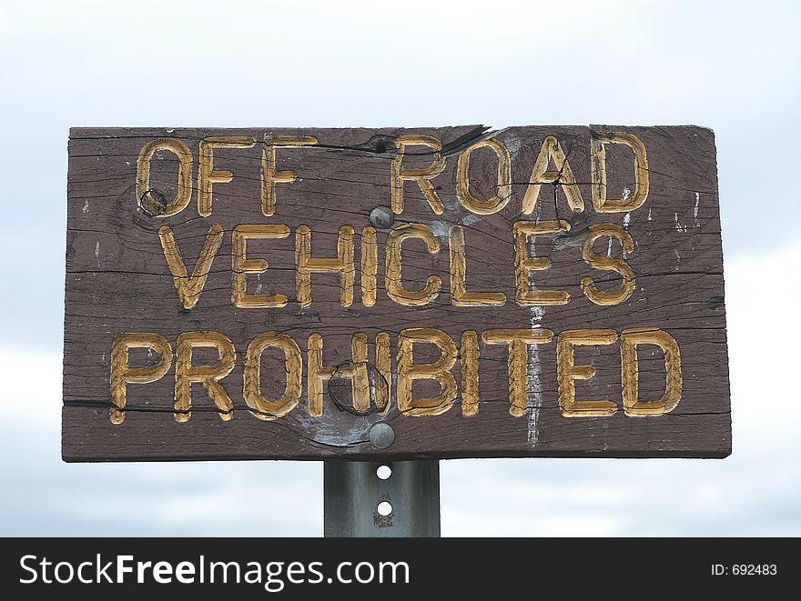 Sign prohibiting off road vehicles. Sign prohibiting off road vehicles