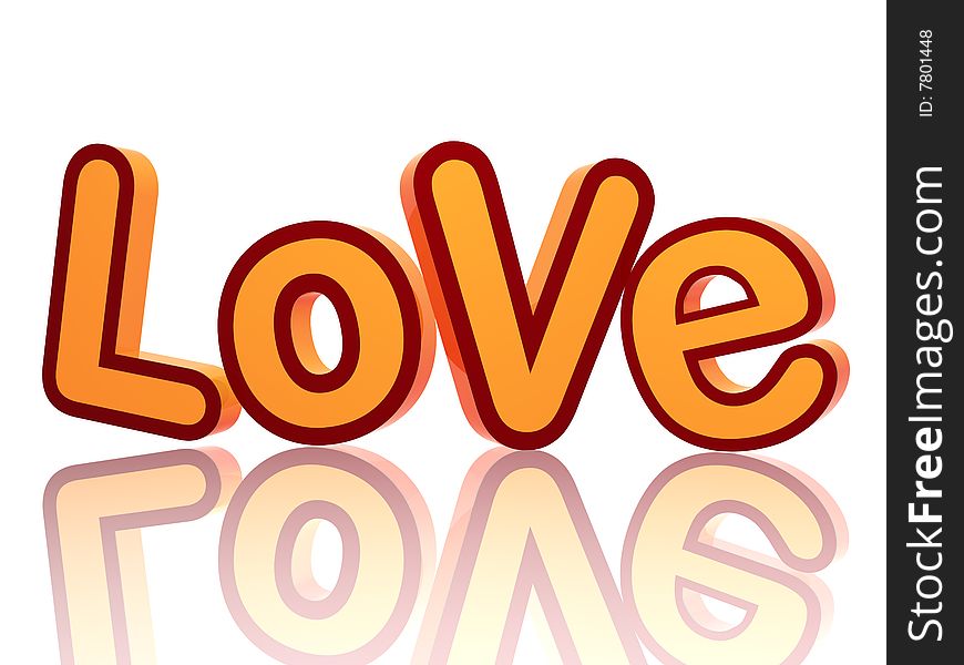 3d colour letters in red and orange, text - Love, isolated with reflection. 3d colour letters in red and orange, text - Love, isolated with reflection