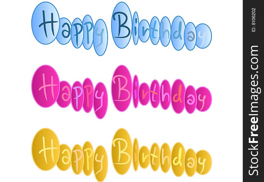 Three color versions of text Happy Birthday with ellipses. Three color versions of text Happy Birthday with ellipses.