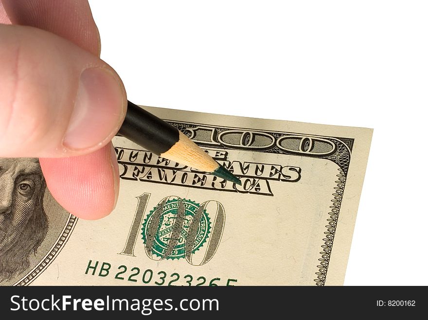 Hand with a pencil and a one-hundred dollar bill (isolated on white). Hand with a pencil and a one-hundred dollar bill (isolated on white)