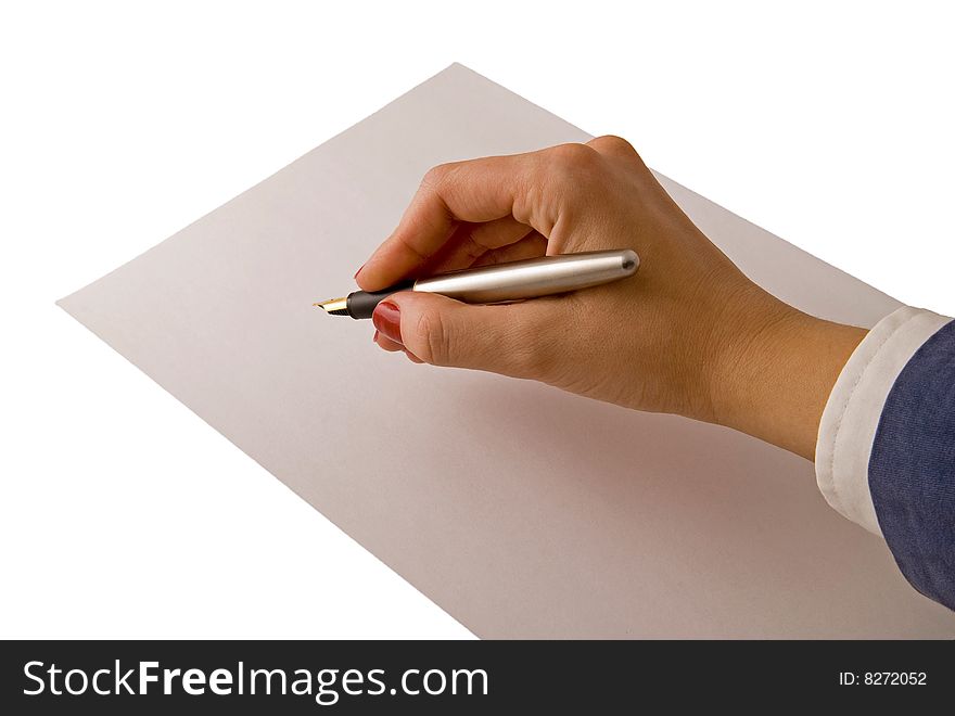 Sheet of paper and hand with fountain pen isolated. Sheet of paper and hand with fountain pen isolated