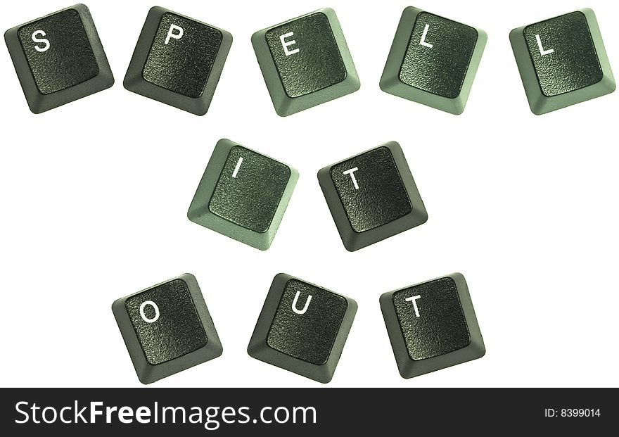 Close up isolated photo of keyboard keys spelling out the words Spell it out. Close up isolated photo of keyboard keys spelling out the words Spell it out