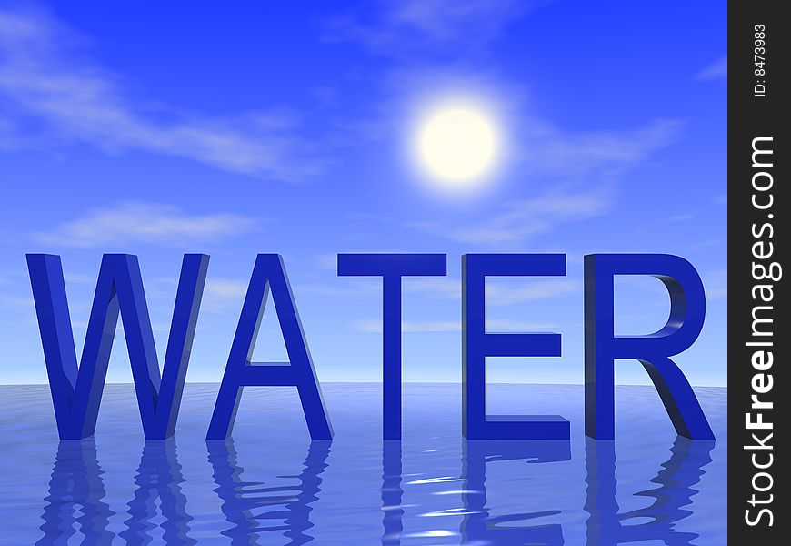 Sun, sky, sea and text Water. 3d rendering.