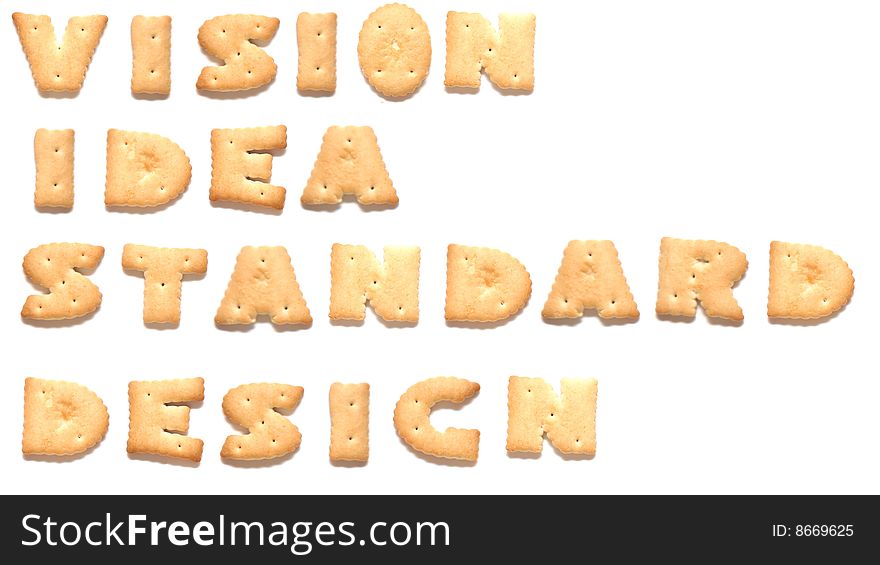 The words: vision, idea, standard, design made of cookies. The words: vision, idea, standard, design made of cookies