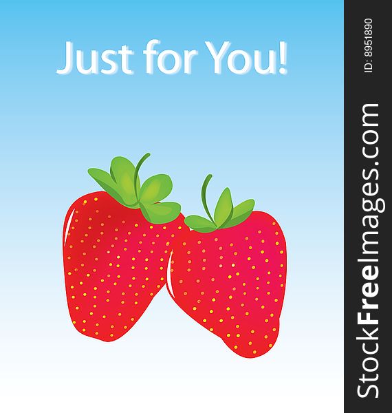 Red strawberries - just for you !