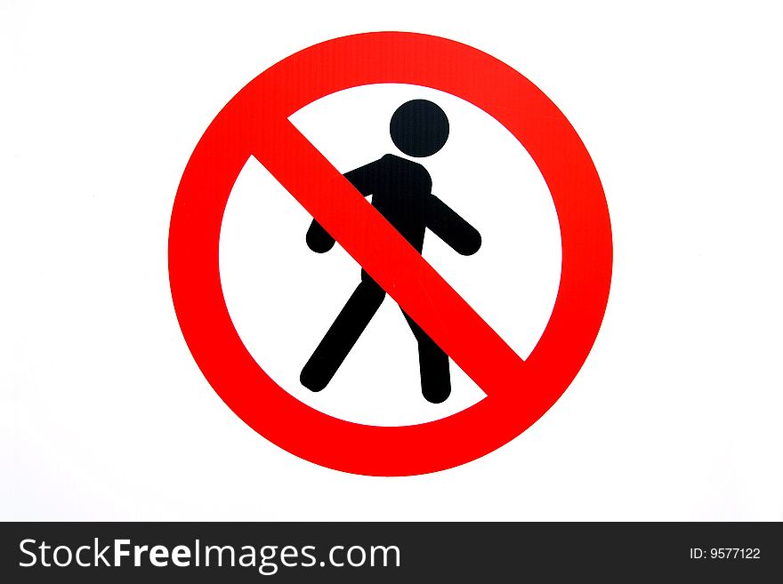 The image of sign which forbids pass to pedestrians. The image of sign which forbids pass to pedestrians