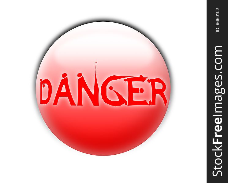 Red circle with text danger on white background. Abstract illustration