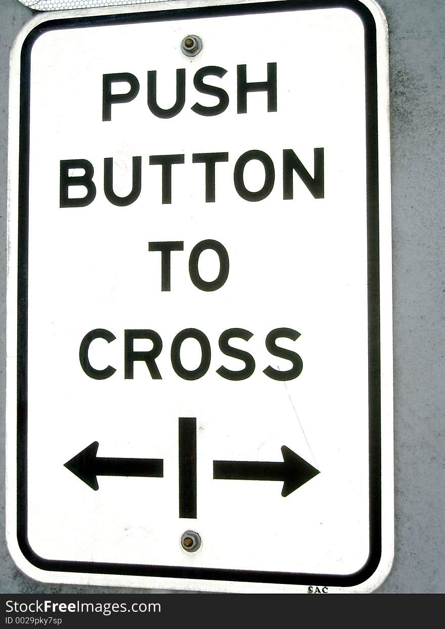 Push button to cross sign. Push button to cross sign