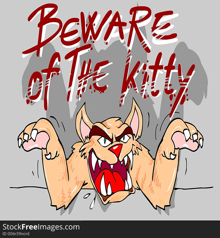 Beware of the cat. Beware of the cat