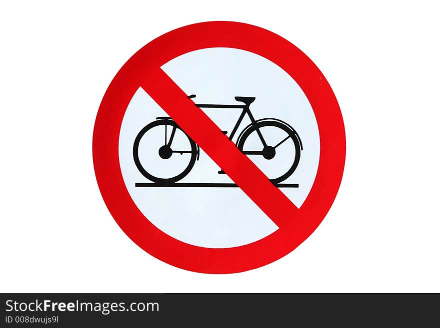 Prohibited for bicycles and cyclists. Prohibited for bicycles and cyclists