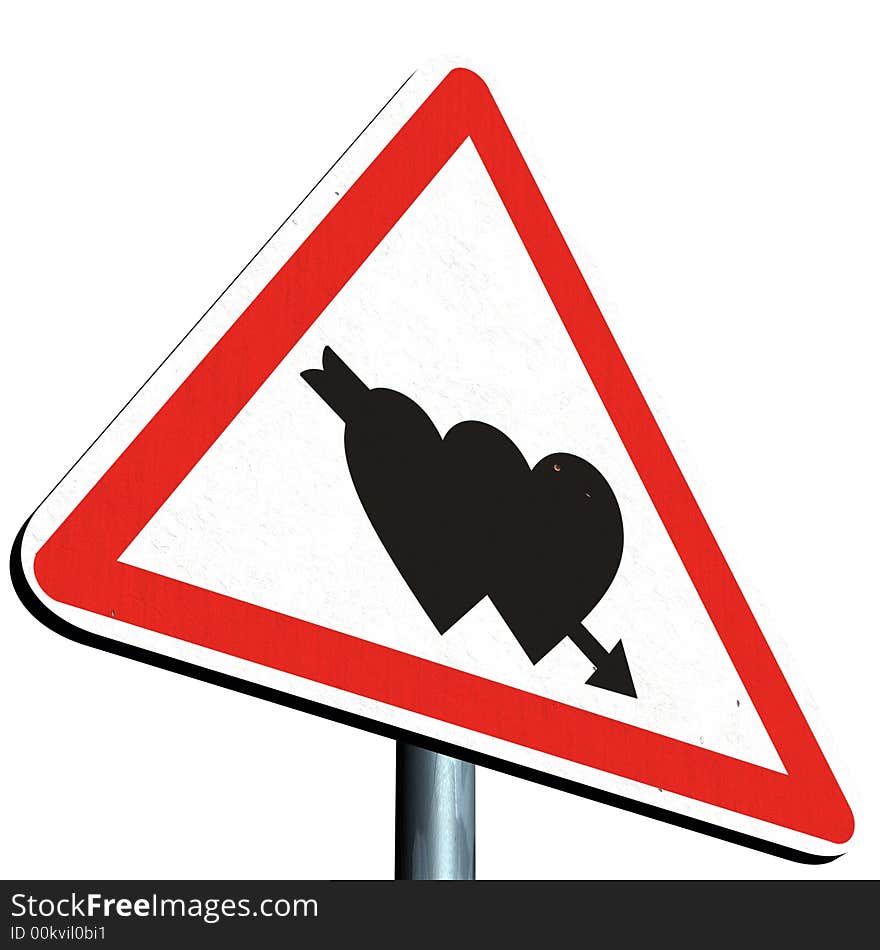 A road signl that warning that you can fall in love continuing this way (isolated on white with clipping path). A road signl that warning that you can fall in love continuing this way (isolated on white with clipping path).