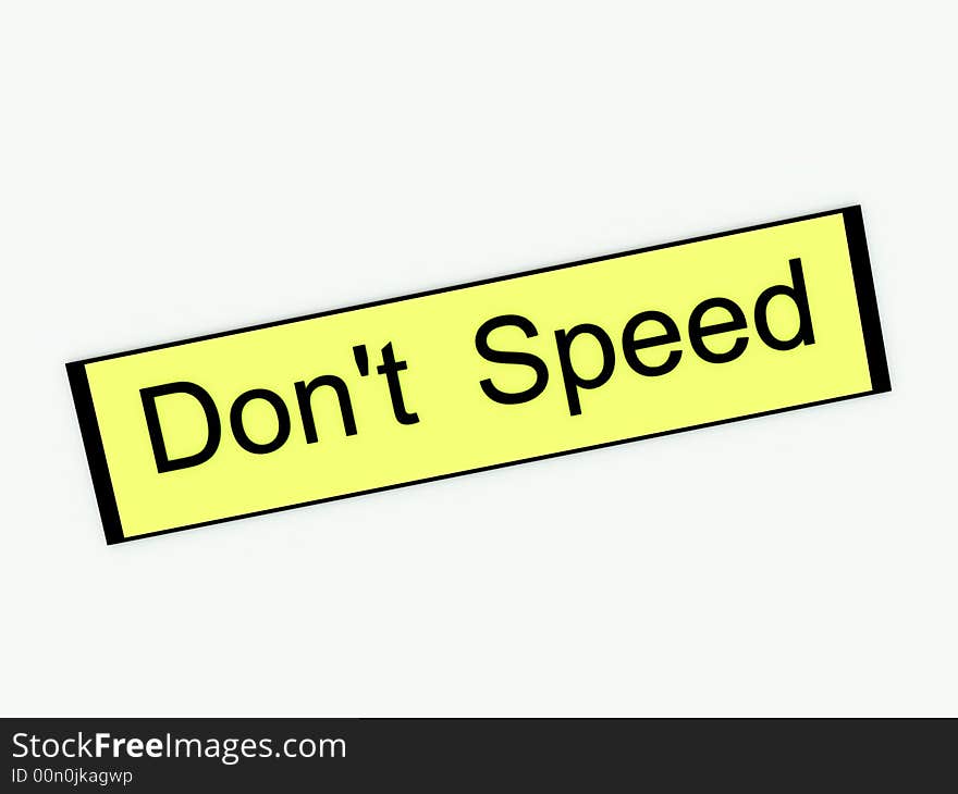 Don T Speed Sign 2