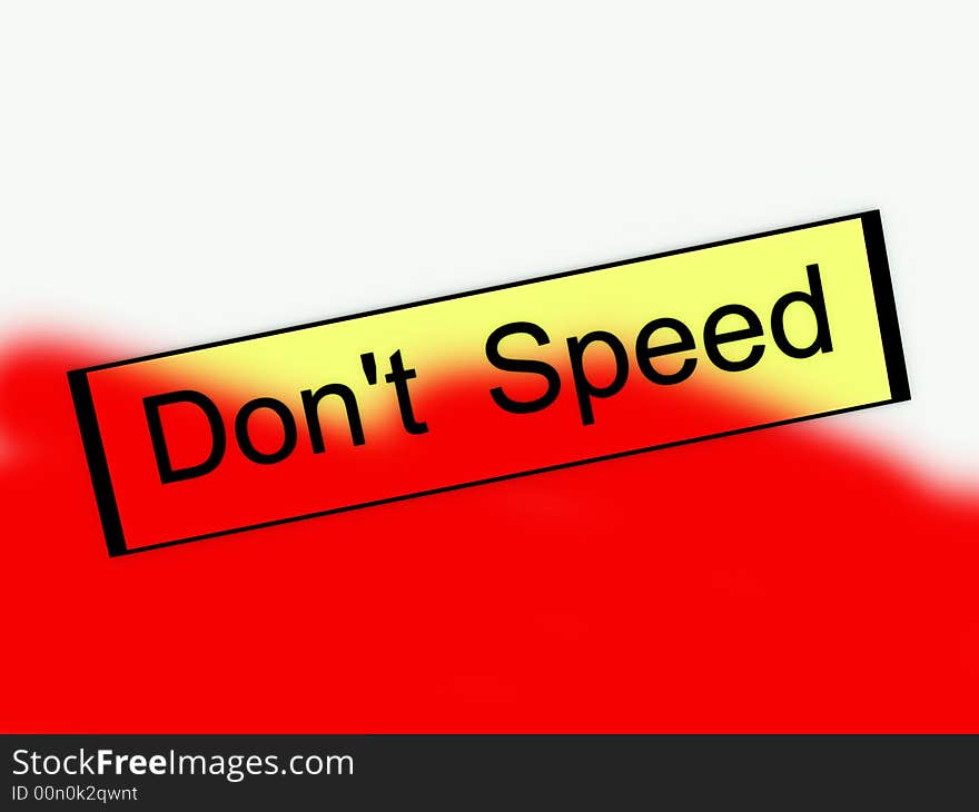 Don t Speed Sign 5