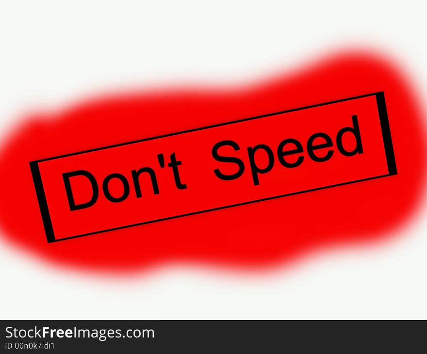 Don t Speed Sign 6