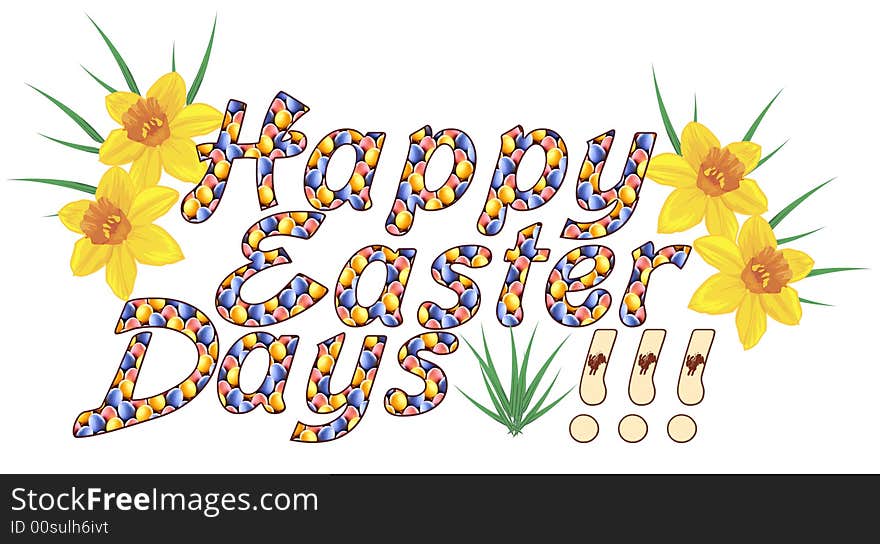 The words Happy Easter Days filled with coloured eggs, and Narcissus Flowers.