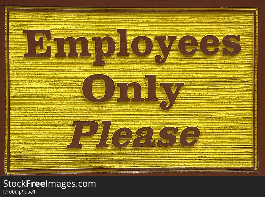 Photographed employees only sign at local business area in Georgia.