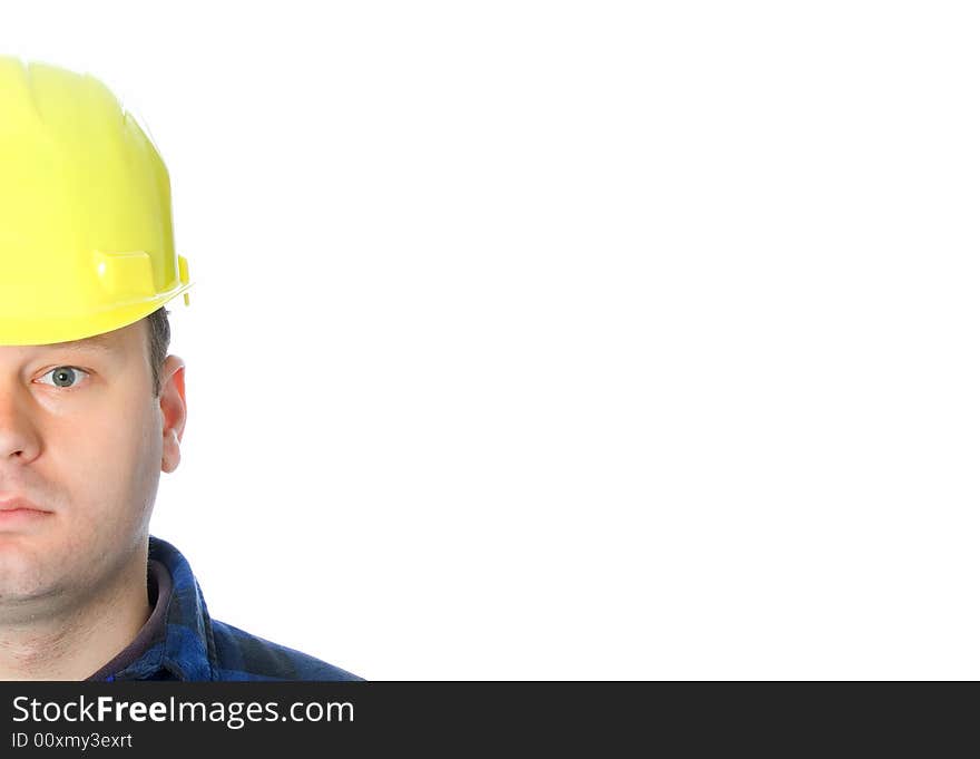 Half of face of construction worker who look at you isolated on white (with lot of white space for writing)