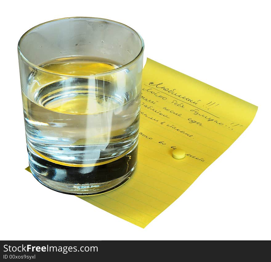 Message, glass with water and yellow pill. Message, glass with water and yellow pill