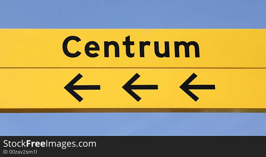 Sign with arrows referring to the Centrum. Sign with arrows referring to the Centrum