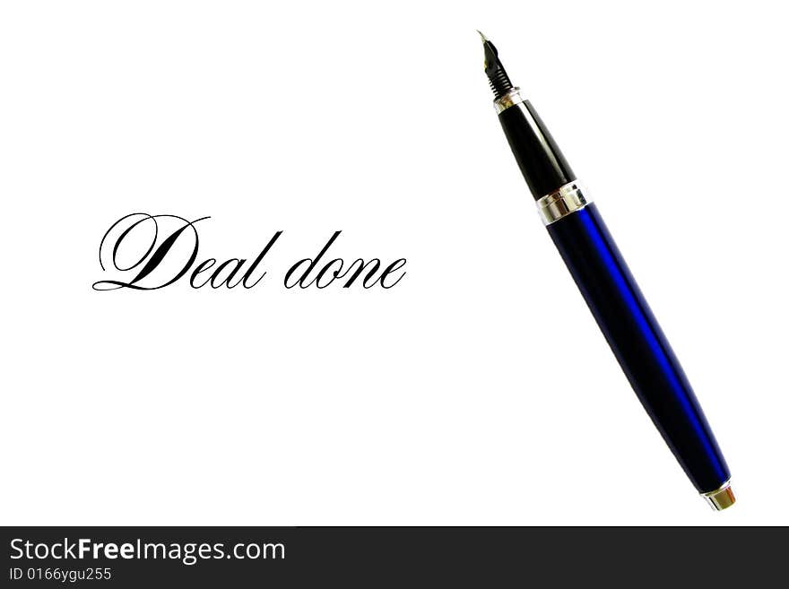 Fountain pen writing Deal done