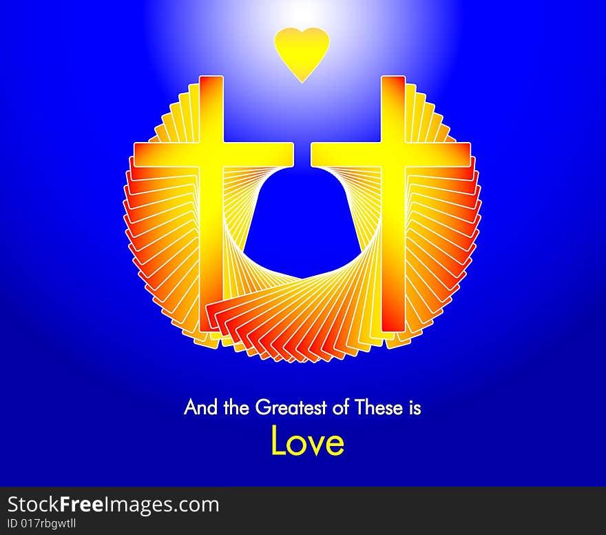 Two vividly colored, crosses and a glowing heart against a blue gradient background with the quotation And the Greatest of These is Love. Two vividly colored, crosses and a glowing heart against a blue gradient background with the quotation And the Greatest of These is Love.