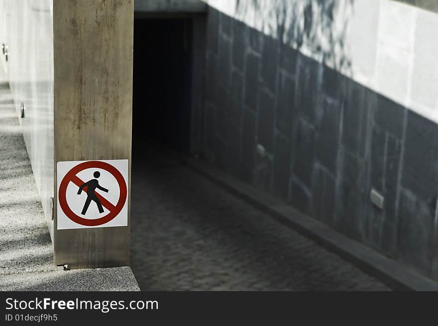 Forbidden to pedestrians, sign in the entrance of an underground car parking