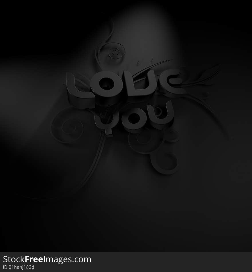 3D illustration of the words Love and You over a black background.