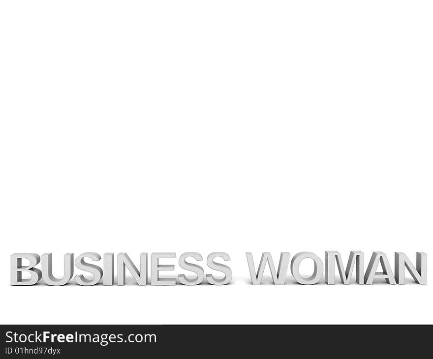 Three dimensional isolated business woman text. Three dimensional isolated business woman text