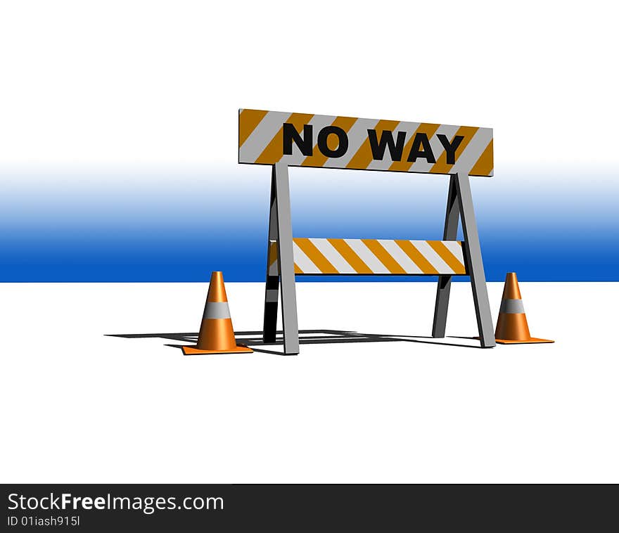 No way! - construction and caution sign - 3d illustration