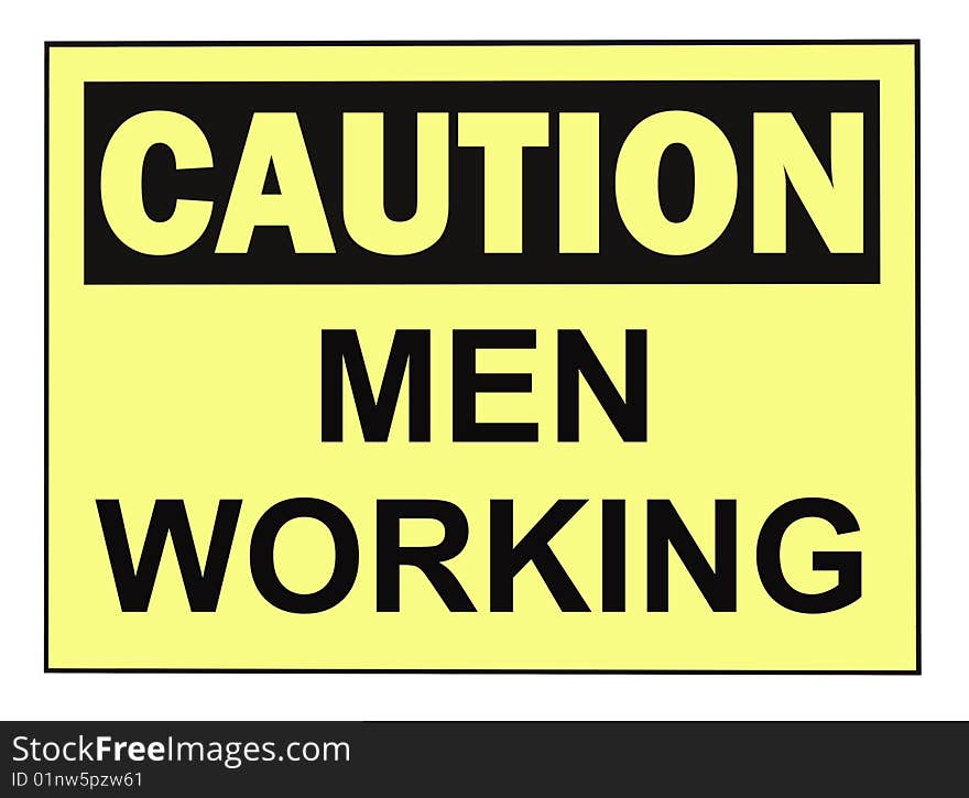 OSHA caution men working warning sign isolated on white. OSHA caution men working warning sign isolated on white