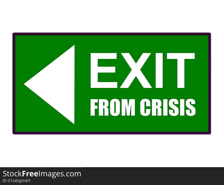 Sign exit from crisis isolated over white