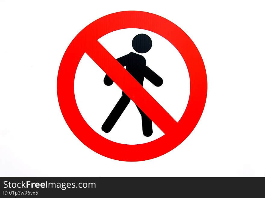 The image of sign which forbids pass to pedestrians. The image of sign which forbids pass to pedestrians