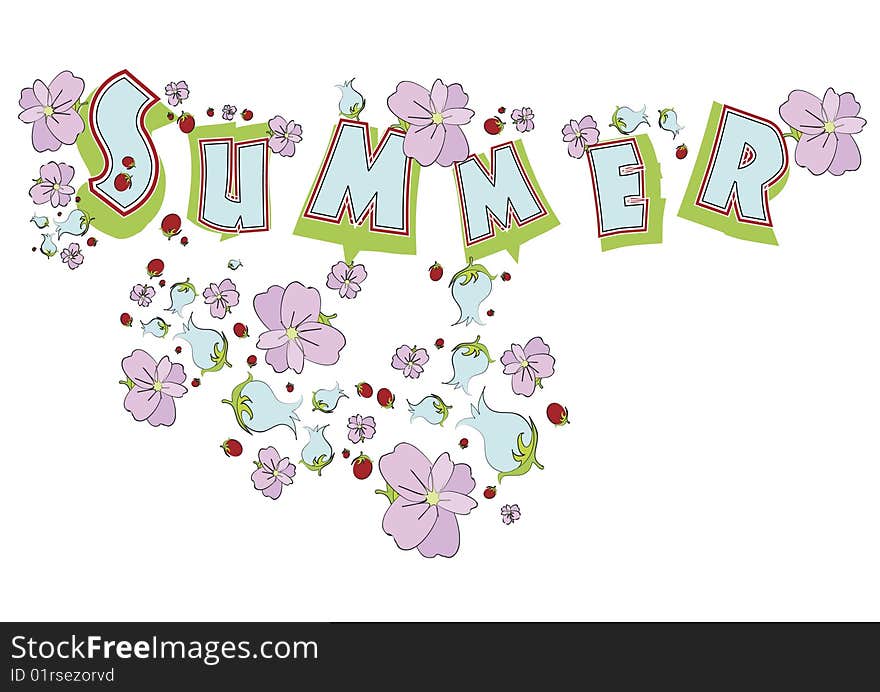 The word summer in the berries and flowers. The word summer in the berries and flowers