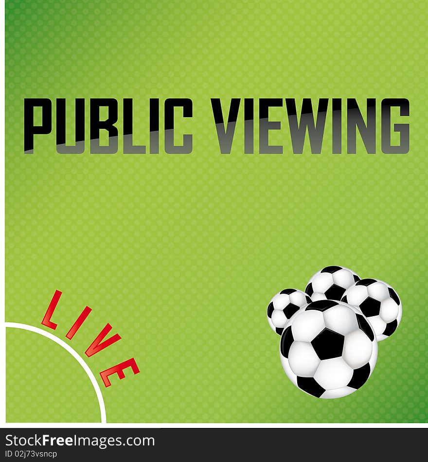 Public viewing announcement on the green background with footballs.