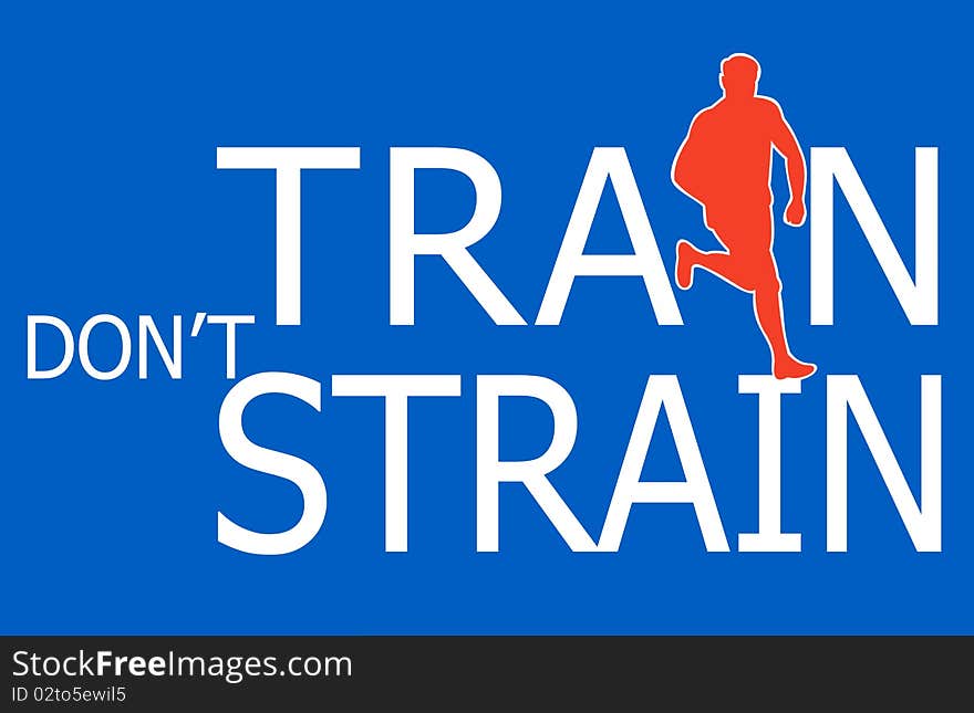 Illustration of a silhouette of a male runner jogger running with text wording train don't strain isolated on blue. Illustration of a silhouette of a male runner jogger running with text wording train don't strain isolated on blue