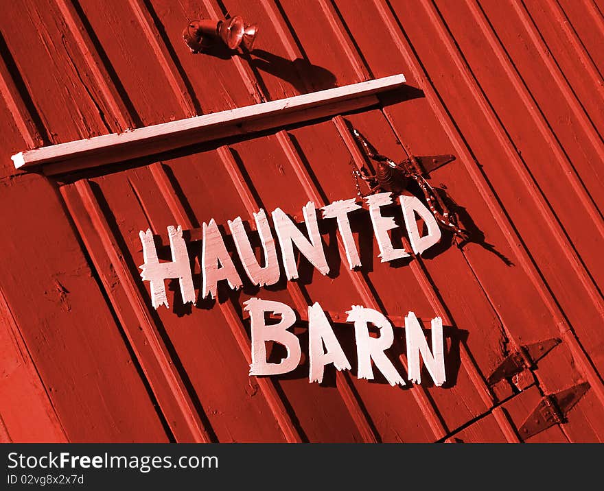 Sign on the door of the Barn Haunted. Sign on the door of the Barn Haunted