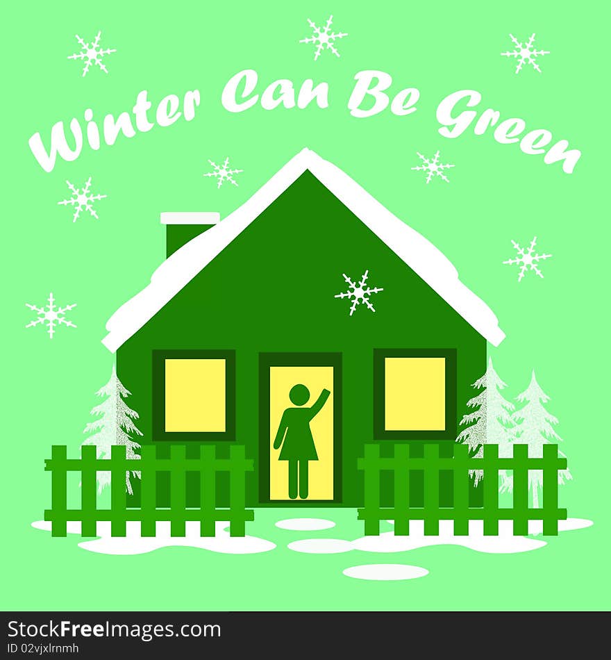 Go green cozy house in winter illustration. Go green cozy house in winter illustration