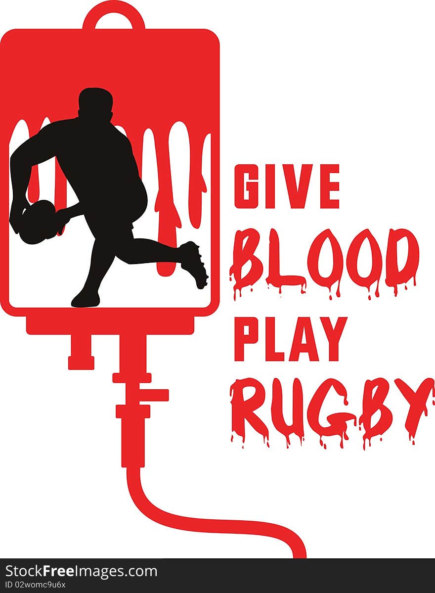 Illustration of a Rugby player passing ball facing front silhouette with blood dripping in iv drip dextrose background with words give blood play rugby