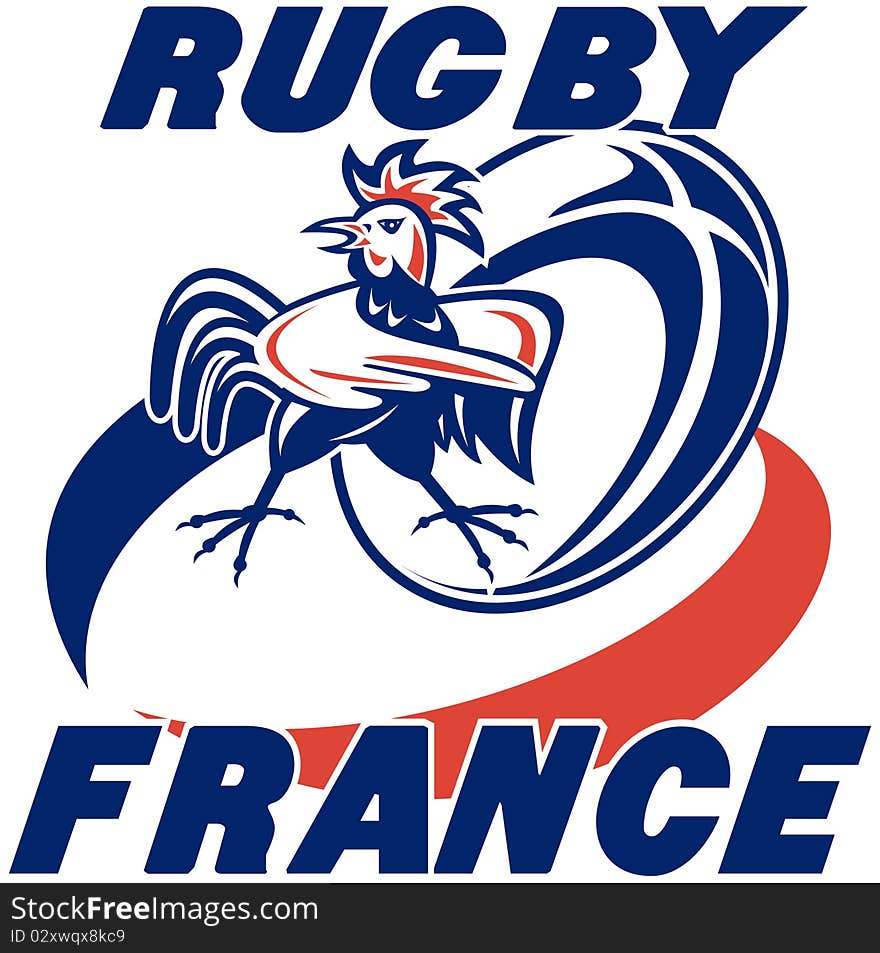 Illustration of a rugby ball and french rooster cockerel with words rugby france. Illustration of a rugby ball and french rooster cockerel with words rugby france