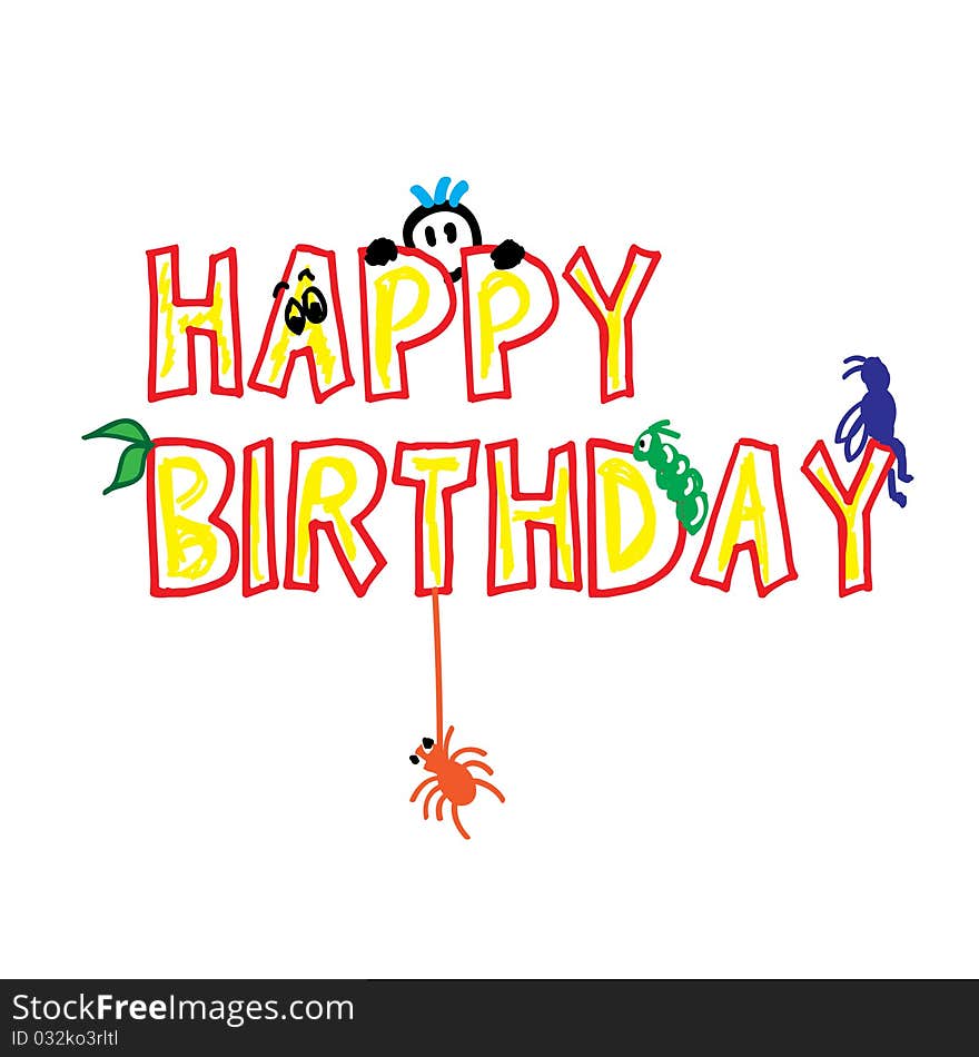 Happy birthday word designed with cute cartoon. Happy birthday word designed with cute cartoon