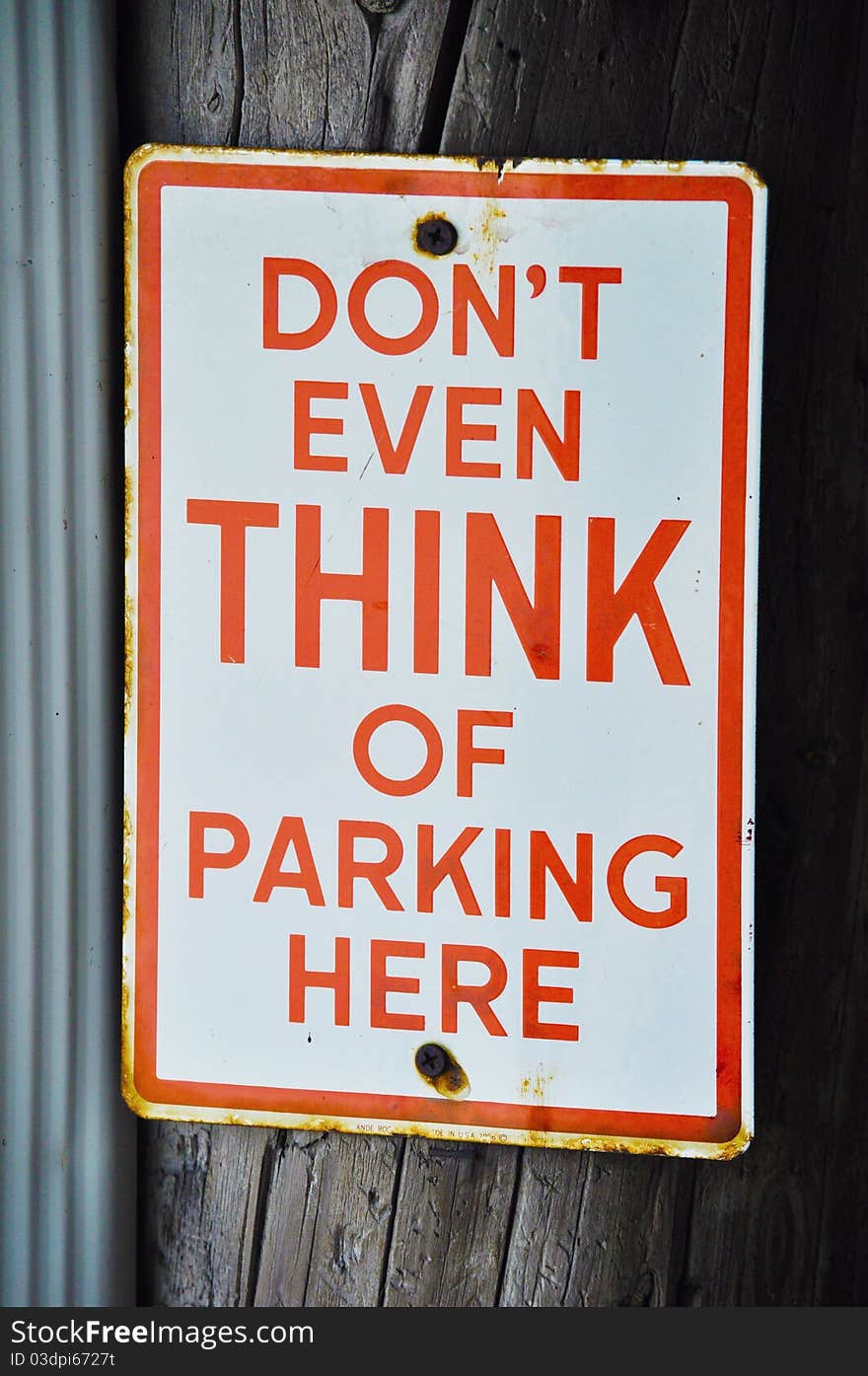 Don t Even Think of Parking Here Sign