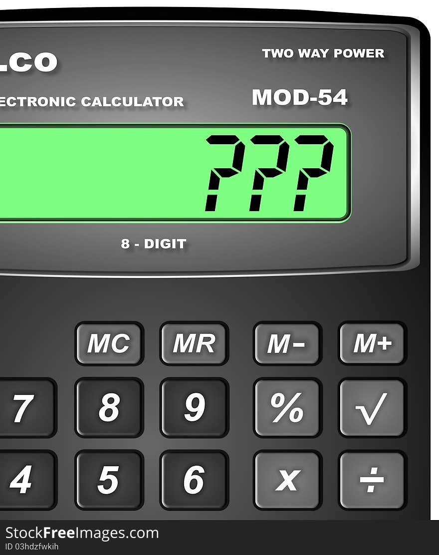 Close up of a digital calculator with a question marks on its display. Close up of a digital calculator with a question marks on its display