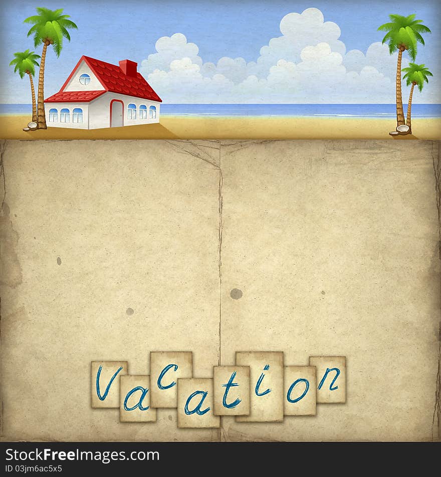 Vacation background with drawing of house on the beach